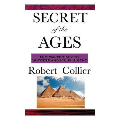 "The Secret of the Ages" - "" ("Collier Robert")(Pevná vazba)