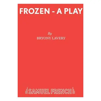 "Frozen - A Play" - "" ("Lavery Bryony")(Paperback)