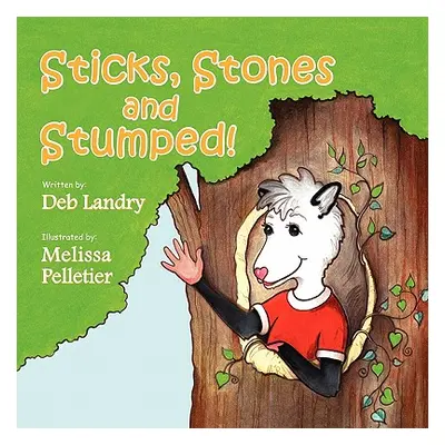 "Sticks Stones and Stumped" - "" ("Landry Deb")(Paperback)