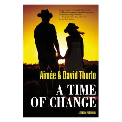 "A Time of Change: A Trading Post Novel" - "" ("Thurlo Aime")(Paperback)