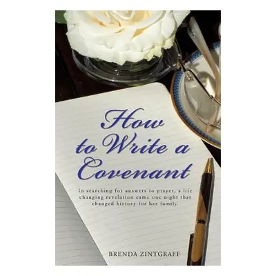 "How to Write a Covenant" - "" ("Zintgraff Brenda")(Paperback)