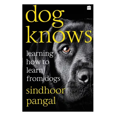 "Dog Knows: Learning How to Learn from Dogs" - "" ("Pangal Sindhoor")(Paperback)