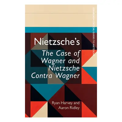 "Nietzsche's the Case of Wagner and Nietzsche Contra Wagner" - "" ("Harvey Ryan")(Paperback)