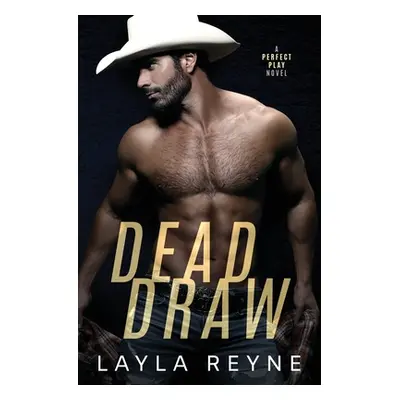 "Dead Draw: A Perfect Play Novel" - "" ("Reyne Layla")(Paperback)