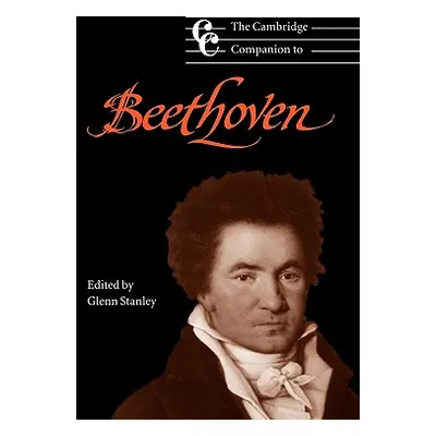 "The Cambridge Companion to Beethoven" - "" ("Stanley Glenn")(Paperback)