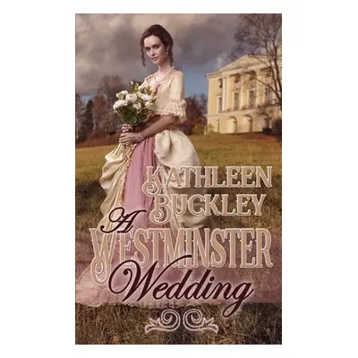 "A Westminster Wedding" - "" ("Buckley Kathleen")(Paperback)