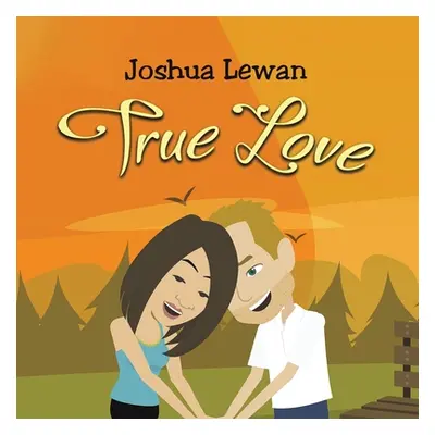 "True Love" - "" ("Lewan Joshua")(Paperback)