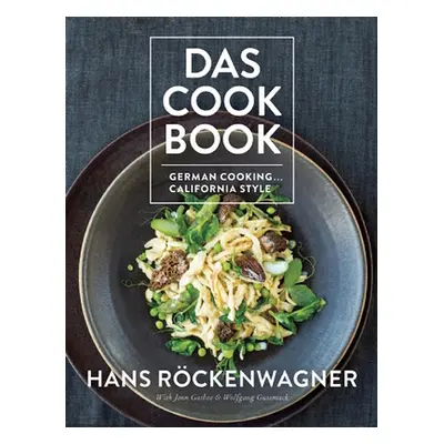 "Das Cookbook: German Cooking... California Style" - "" ("Rckenwagner Hans")(Pevná vazba)