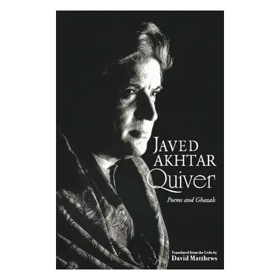 "Quiver: Poems And Ghazals" - "" ("Akhtar Javed")(Paperback)