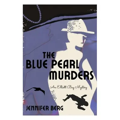 "The Blue Pearl Murders: An Elliott Bay Mystery" - "" ("Berg Jennifer")(Paperback)