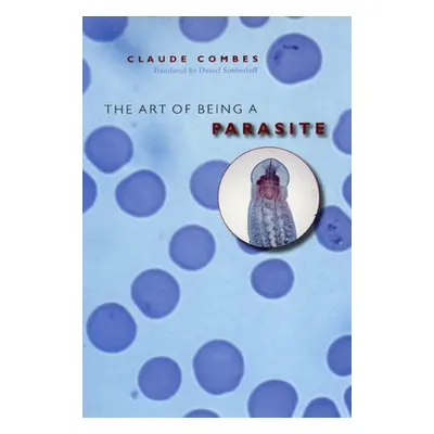 "The Art of Being a Parasite" - "" ("Combes Claude")(Paperback)