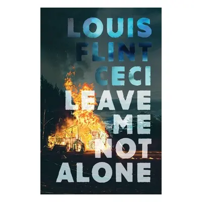 "Leave Me Not Alone: Book 4 of The Croy Cycle" - "" ("Ceci Louis Flint")(Paperback)