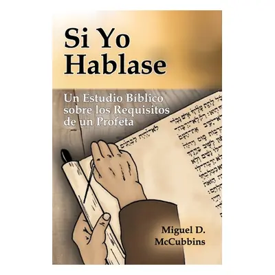 "Si Yo Hablase" - "" ("McCubbins Miguel D.")(Paperback)