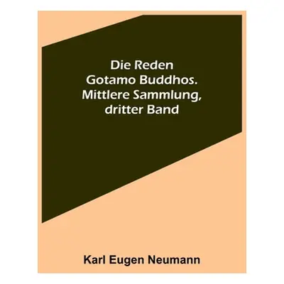 "Die Reden Gotamo Buddhos. Mittlere Sammlung, dritter Band" - "" ("Eugen Neumann Karl")(Paperbac