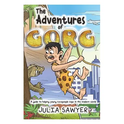 "The Adventures of Gorg" - "" ("Sawyer Julia")(Paperback)