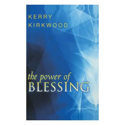 "The Power of Blessing" - "" ("Kirkwood Kerry")(Pevná vazba)