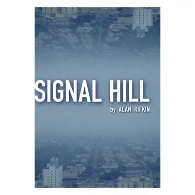 "Signal Hill" - "" ("Rifkin Alan")(Paperback)