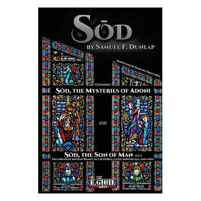 "Sod: The Mysteries of Adoni - The Son of Man" - "" ("Dunlap Samuel F.")(Paperback)