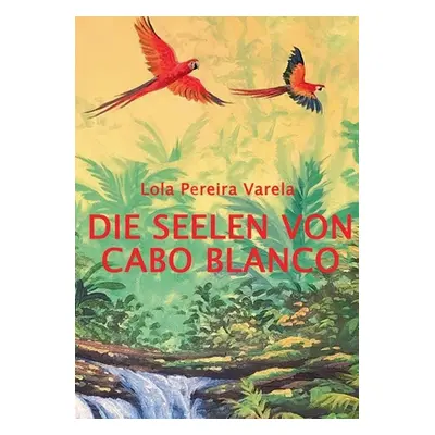 "Die Seelen von Cabo Blanco" - "" ("Pereira Varela Lola")(Paperback)