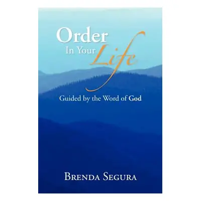 "Order in Your Life" - "" ("Segura Brenda")(Paperback)