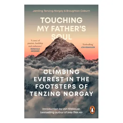 "Touching My Father's Soul" - "Climbing Everest in the Footsteps of Tenzing Norgay" ("Coburn Bro