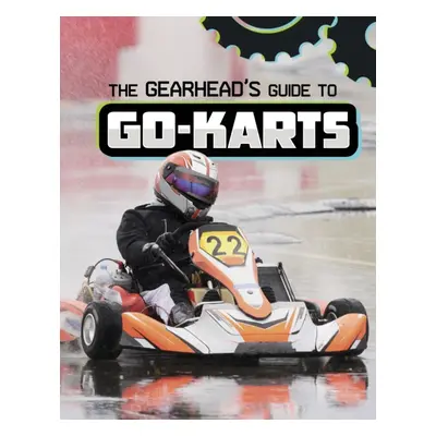 "Gearhead's Guide to Go-Karts" - "" ("Amstutz Lisa J.")(Pevná vazba)