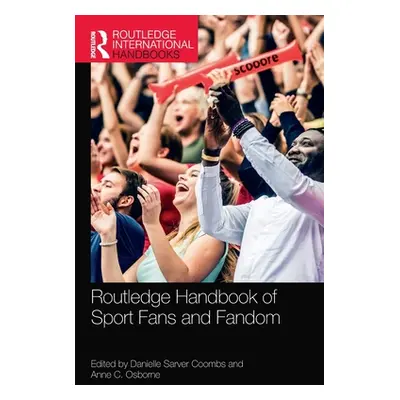 "Routledge Handbook of Sport Fans and Fandom" - "" ("Sarver Coombs Danielle")(Pevná vazba)