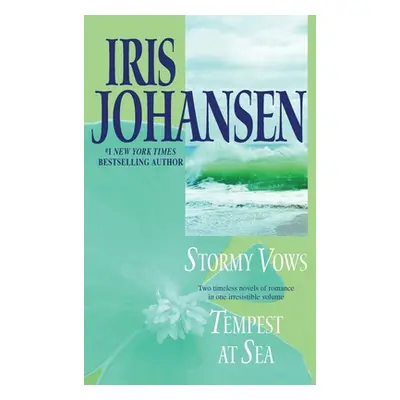 "Stormy Vows/Tempest at Sea: Two Novels in One Volume" - "" ("Johansen Iris")(Paperback)