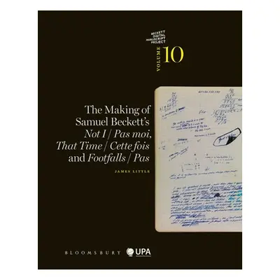 "The Making of Samuel Beckett's Not I / Pas Moi, That Time / Cette Fois and Footfalls / Pas" - "