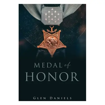 "Medal of Honor" - "" ("Daniels Glen")(Paperback)