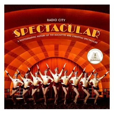 "Radio City Spectacular: A Photographic History of the Rockettes and Christmas Spectacular" - ""