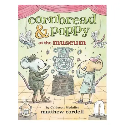 "Cornbread & Poppy at the Museum" - "" ("Cordell Matthew")(Pevná vazba)