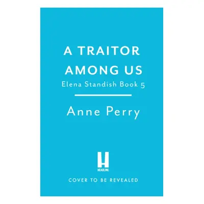 "Traitor Among Us (Elena Standish Book 5)" - "Elena Standish thriller 5" ("Perry Anne")(Paperbac