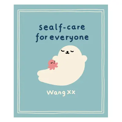 "Sealf-Care for Everyone" - "." ("XX Wang")(Pevná vazba)