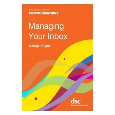 "Managing Your Inbox" - "" ("Knight George")(Paperback / softback)