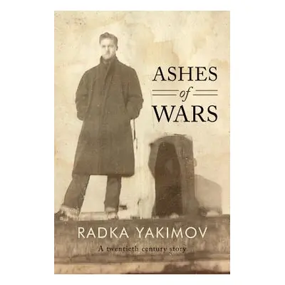 "Ashes of Wars" - "" ("Yakimov Radka")(Paperback)