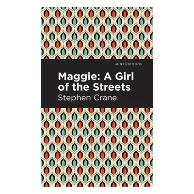 "Maggie: A Girl of the Streets and Other Tales of New York" - "" ("Crane Stephen")(Paperback)