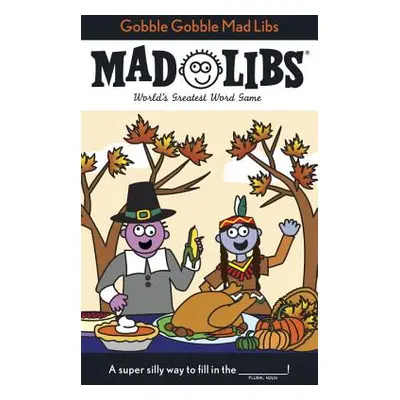 "Gobble Gobble Mad Libs" - "" ("Price Roger")(Paperback)