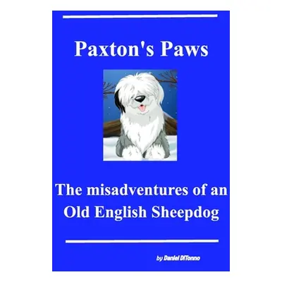 "Paxton's Paws" - "" ("Ditonno Daniel")(Paperback)