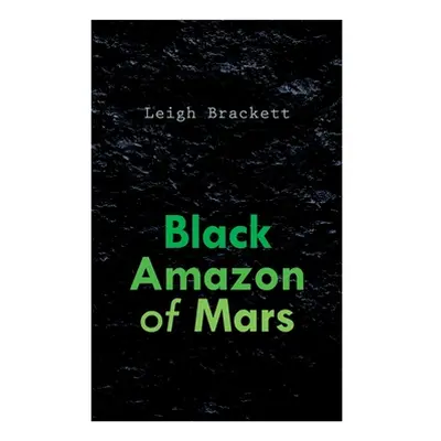 "Black Amazon of Mars" - "" ("Brackett Leigh")(Paperback)