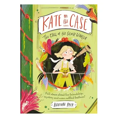 "Kate on the Case: The Call of the Silver Wibbler (Kate on the Case 2)" - "" ("Peck Hannah")(Pap