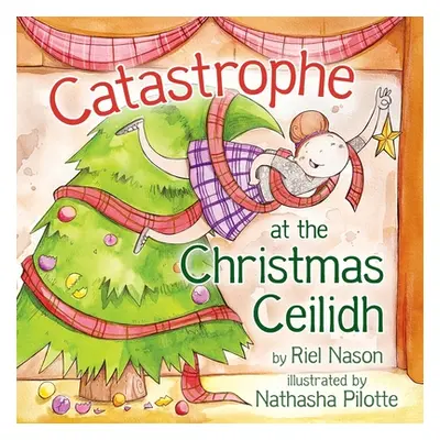 "Catastrophe at the Christmas Ceilidh" - "" ("Nason Riel")(Paperback)