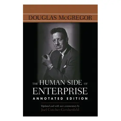 "The Human Side of Enterprise, Annotated Edition (Pb)" - "" ("McGregor Douglas")(Paperback)