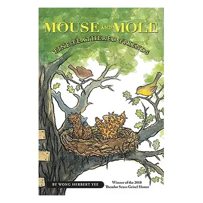 "Mouse and Mole: Fine Feathered Friends" - "" ("Yee Wong Herbert")(Paperback)