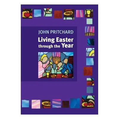 "Living Easter Through the Year" - "" ("Pritchard John M.")(Paperback)