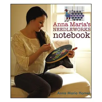 "Anna Maria's Needleworks Notebook" - "" ("Horner Anna Maria")(Paperback)