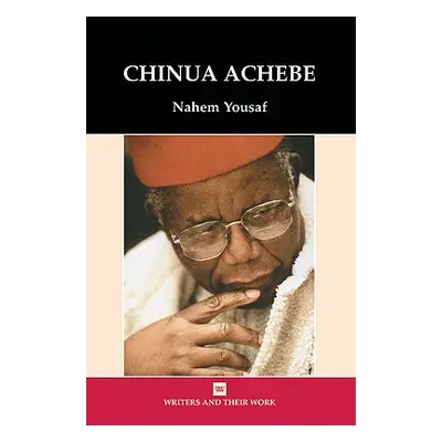 "Chinua Achebe" - "" ("Yousaf Nahem")(Paperback / softback)