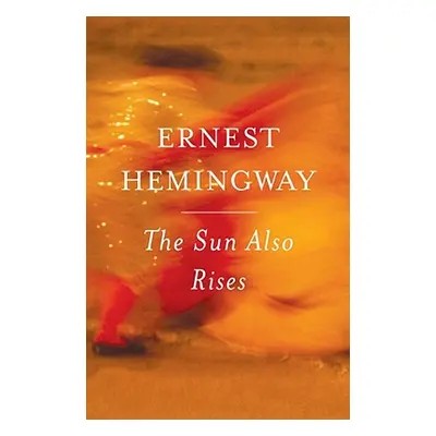 "The Sun Also Rises: The Authorized Edition" - "" ("Hemingway Ernest")(Paperback)