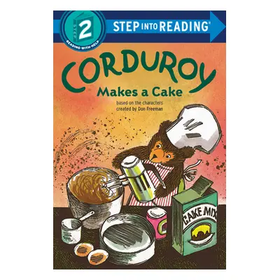 "Corduroy Makes a Cake" - "" ("Freeman Don")(Library Binding)