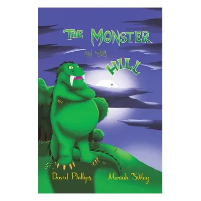 "The Monster on the Hill" - "" ("Phillips David")(Paperback)